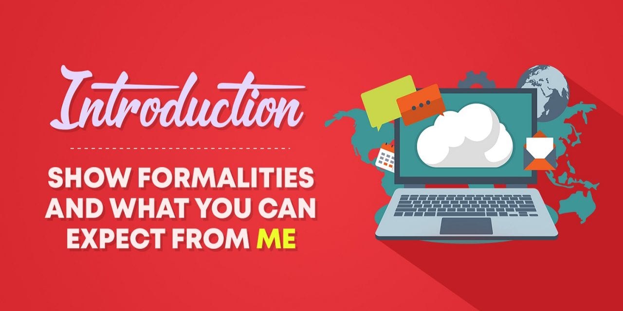 EP001: Introduction, Show Formalities and What You Can Expect From Me