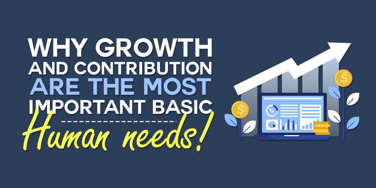 EP029: Why Growth & Contribution Are The Most Important Basic Human Needs