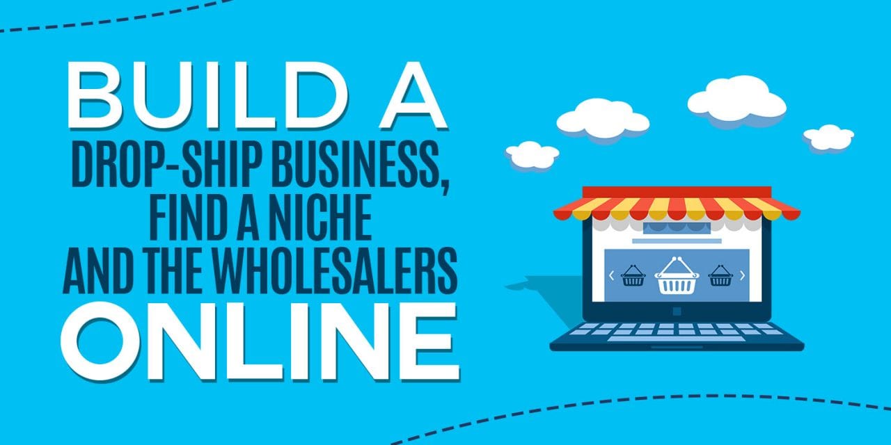 EP005: Build a Drop-Ship Business, Find a Niche and The Wholesalers Online